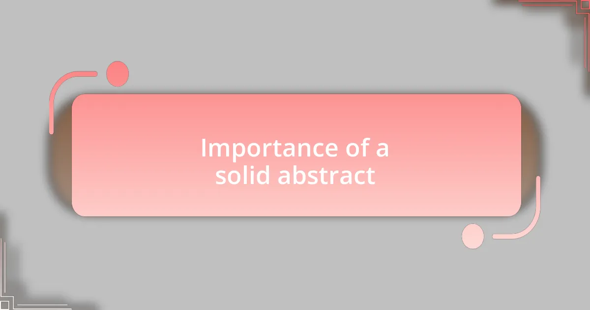 Importance of a solid abstract