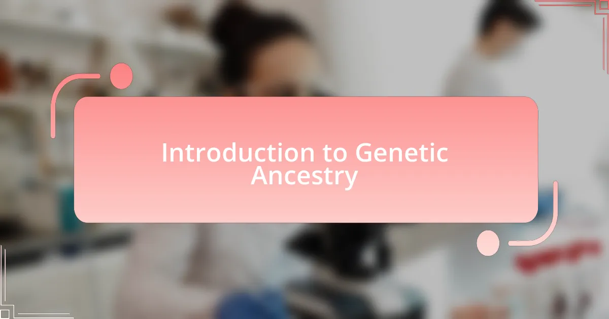 Introduction to Genetic Ancestry