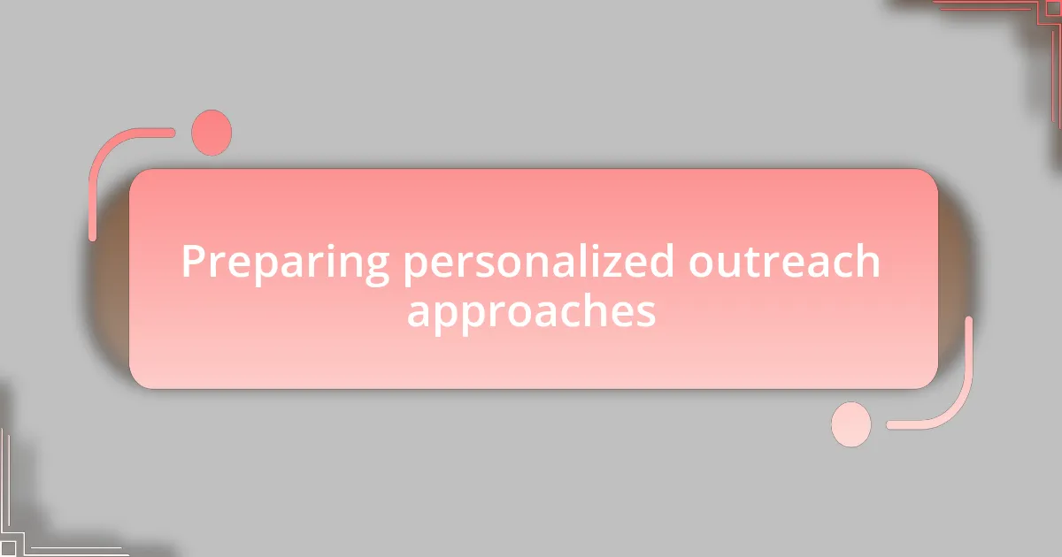 Preparing personalized outreach approaches