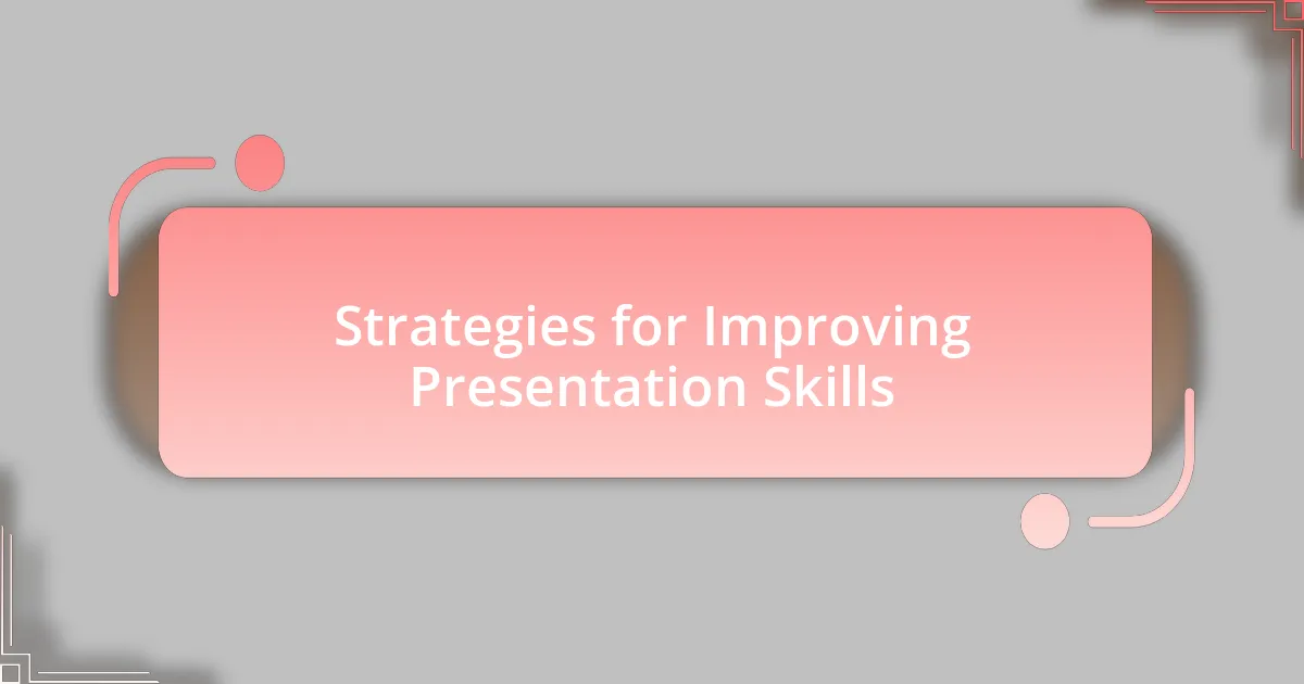 Strategies for Improving Presentation Skills