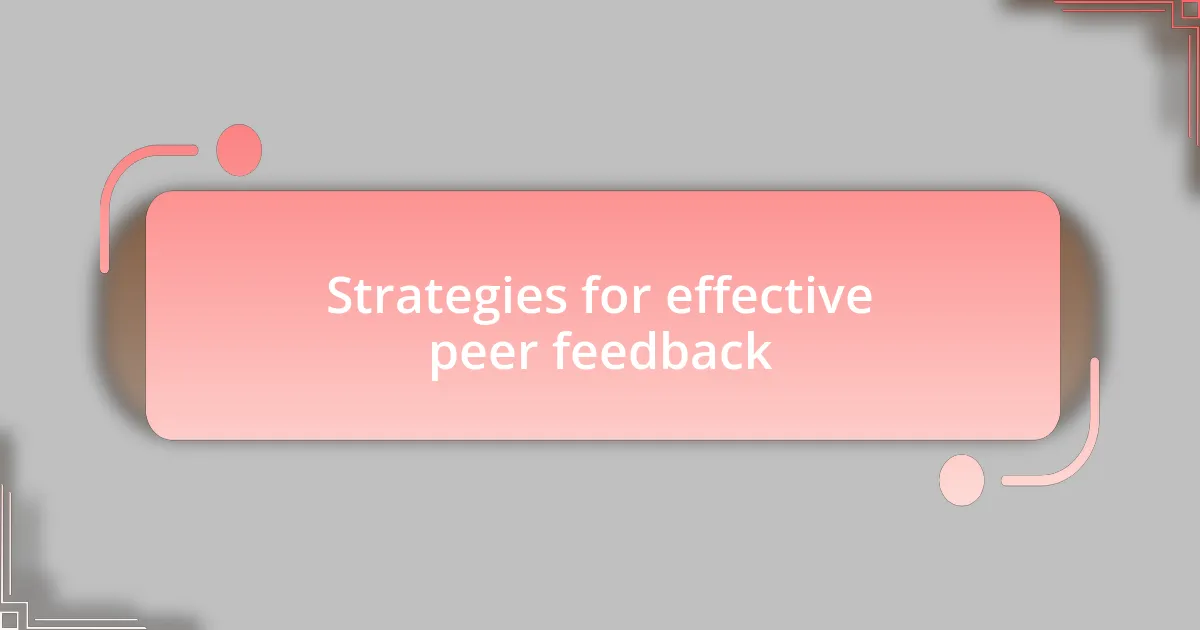 Strategies for effective peer feedback